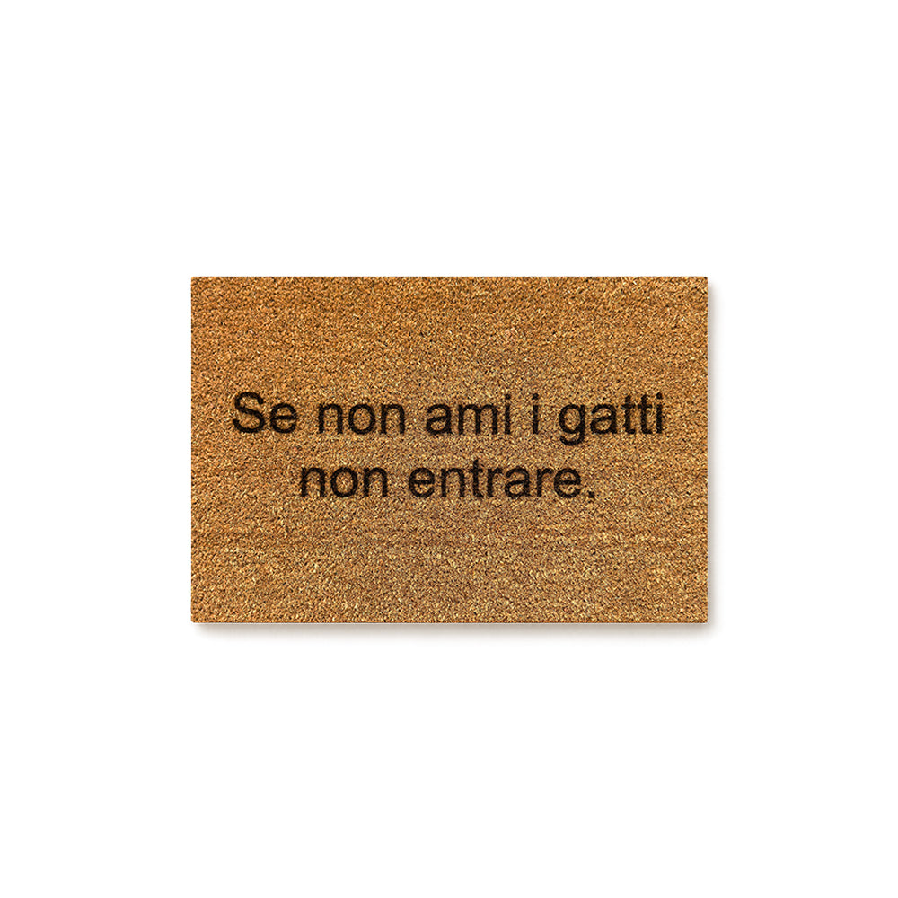 Zerbino "Se non ami i gatti non entrare!"